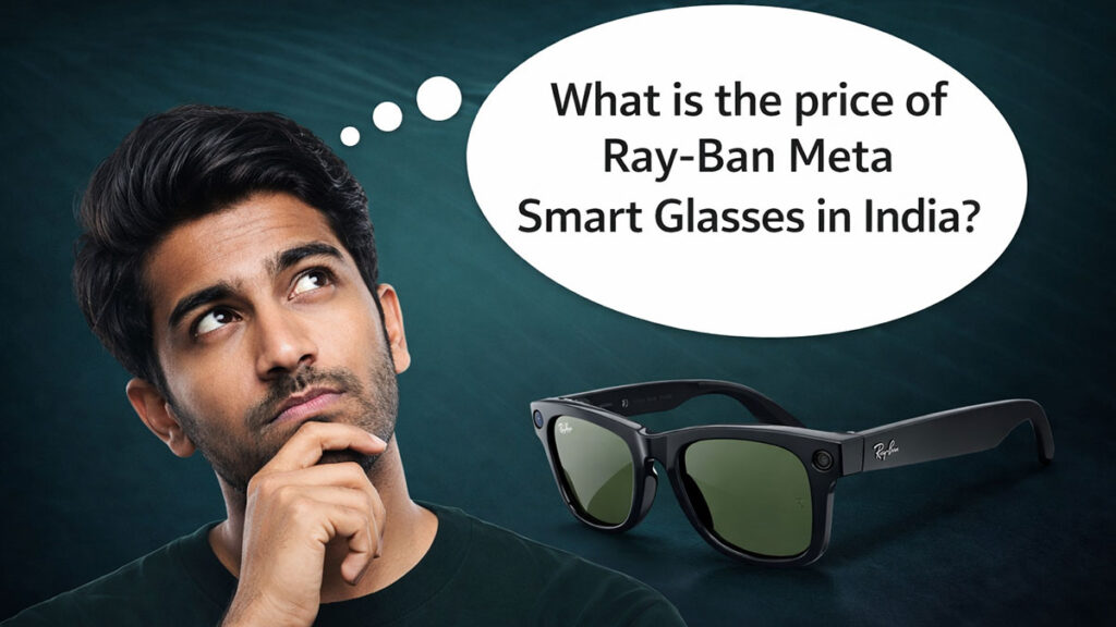 Ray-Ban Meta Smart Glasses Price in India